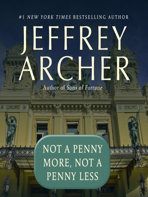 Title details for Not a Penny More, Not a Penny Less by Jeffrey Archer - Wait list